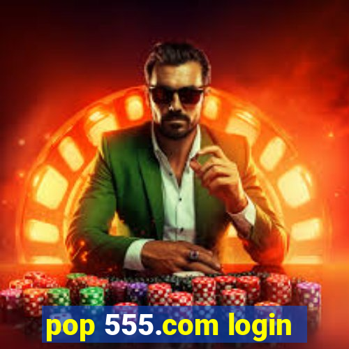 pop 555.com login